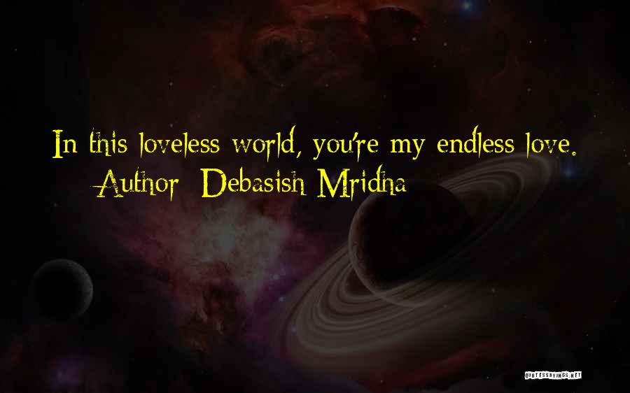 Endless Happiness Quotes By Debasish Mridha