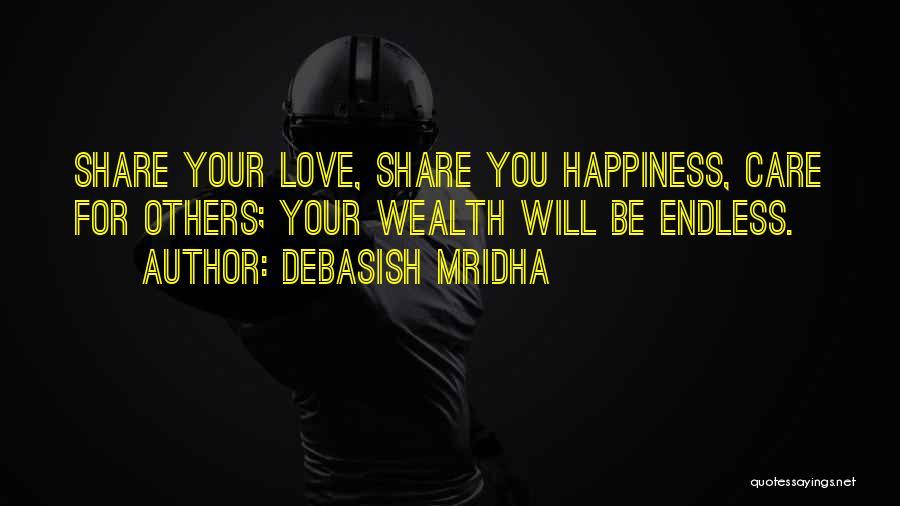 Endless Happiness Quotes By Debasish Mridha