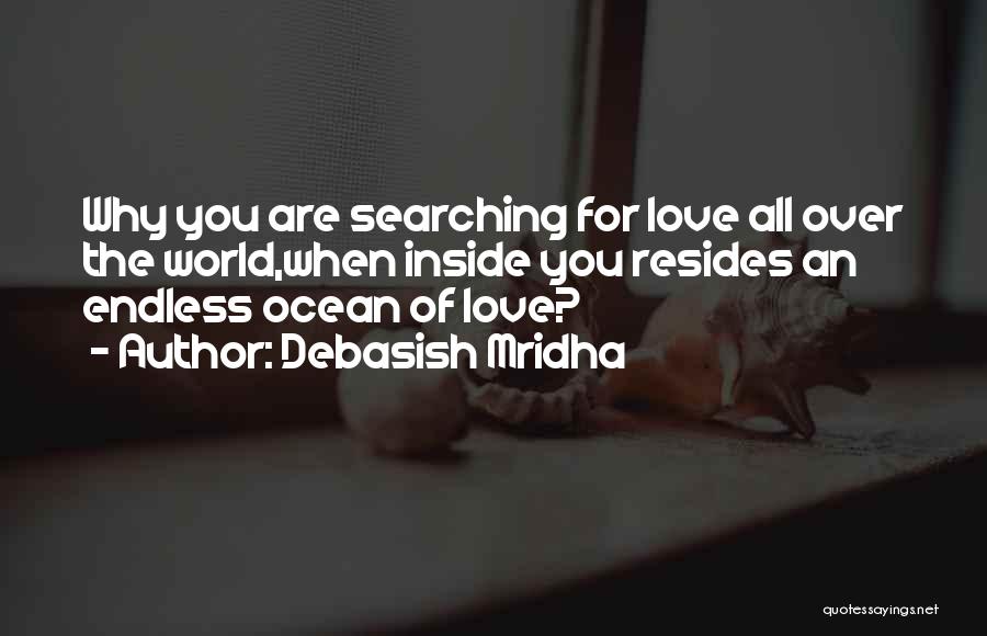 Endless Happiness Quotes By Debasish Mridha