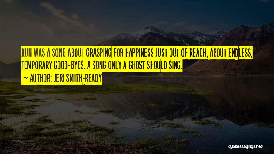 Endless Happiness Quotes By Jeri Smith-Ready