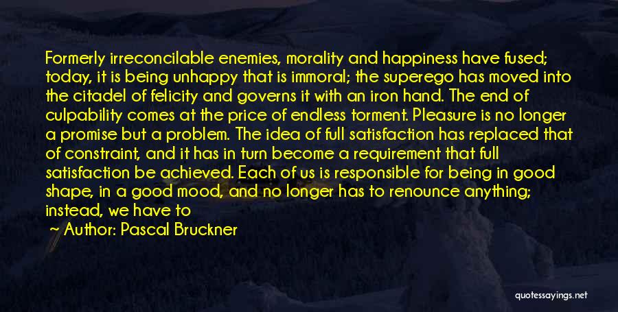 Endless Happiness Quotes By Pascal Bruckner