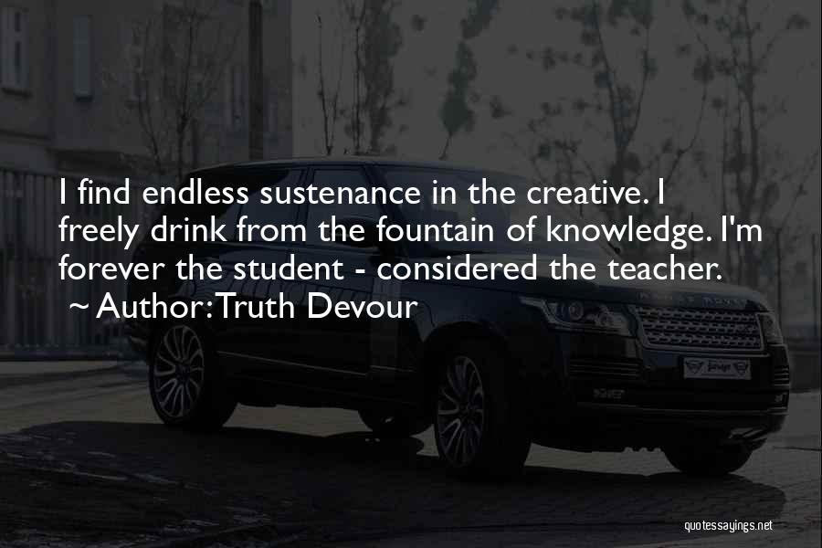 Endless Learning Quotes By Truth Devour