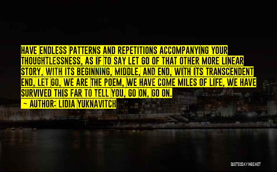 Endless Life Quotes By Lidia Yuknavitch