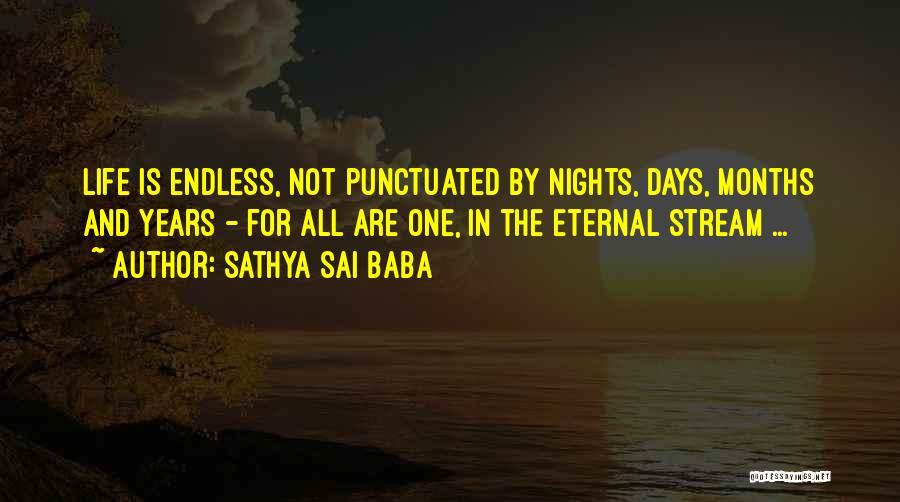 Endless Life Quotes By Sathya Sai Baba