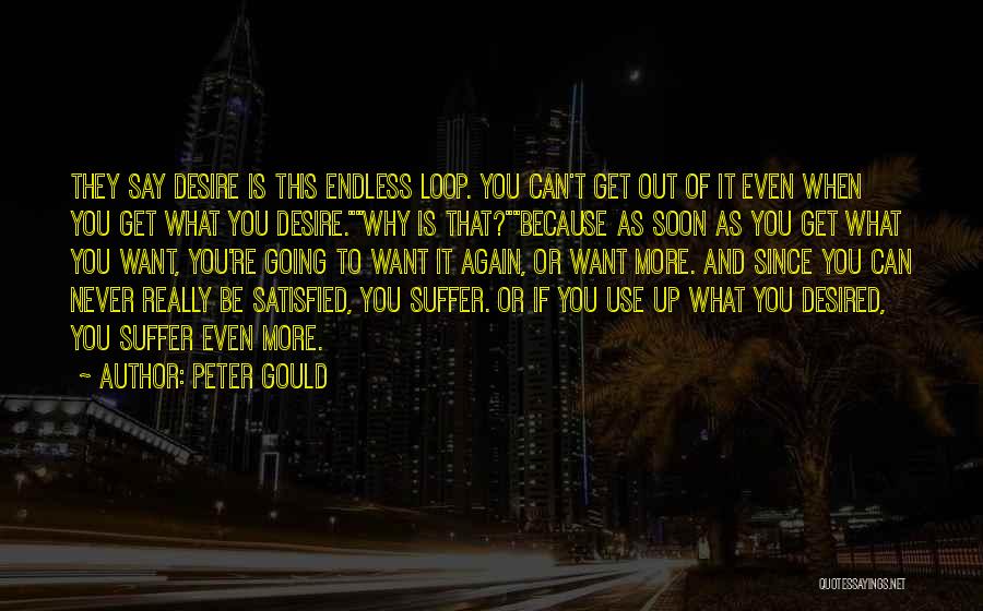 Endless Loop Quotes By Peter Gould