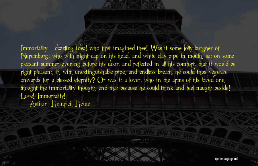 Endless Love First Love Quotes By Heinrich Heine