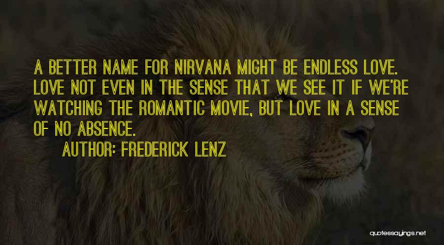 Endless Love Movie Quotes By Frederick Lenz