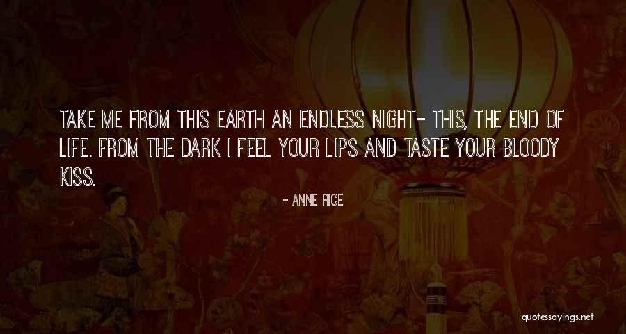 Endless Night Quotes By Anne Rice Endless Night Quotes By Anne Rice