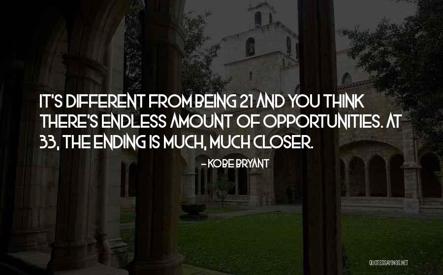 Endless Opportunities Quotes By Kobe Bryant Endless Opportunities Quotes By Kobe Bryant