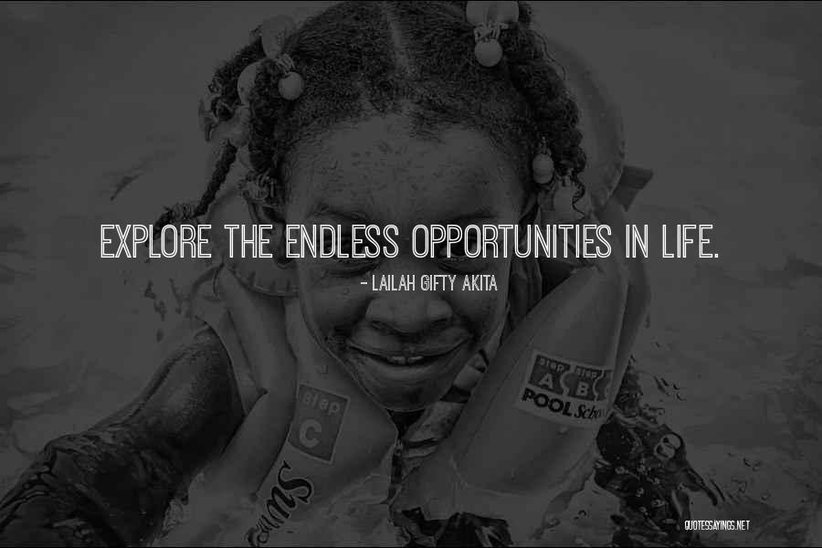 Endless Opportunities Quotes By Lailah Gifty Akita