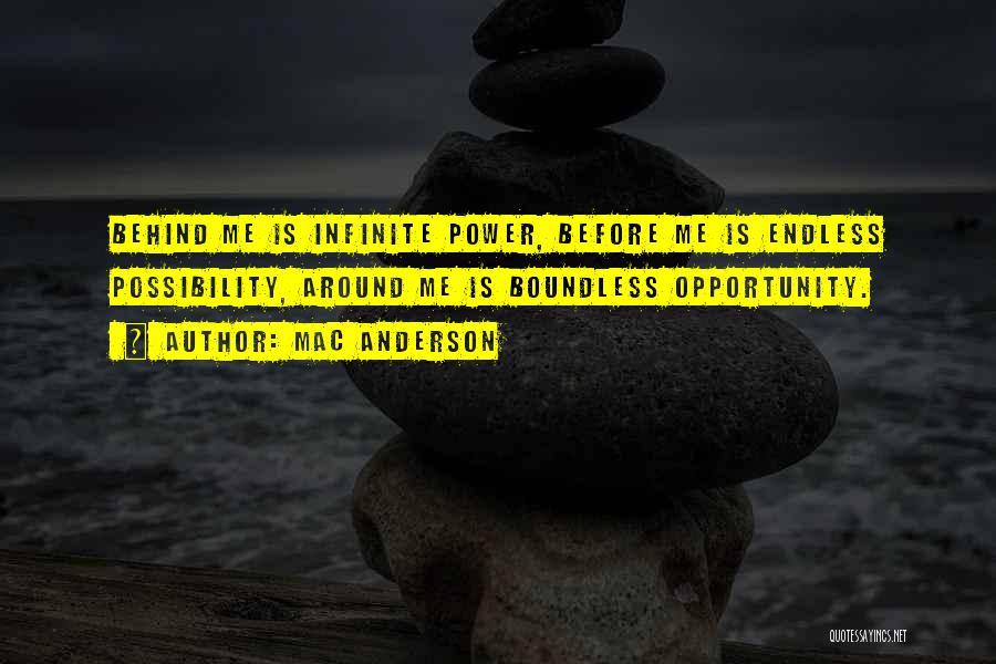 Endless Opportunities Quotes By Mac Anderson