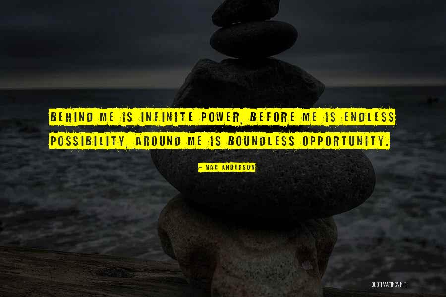 Endless Opportunities Quotes By Mac Anderson