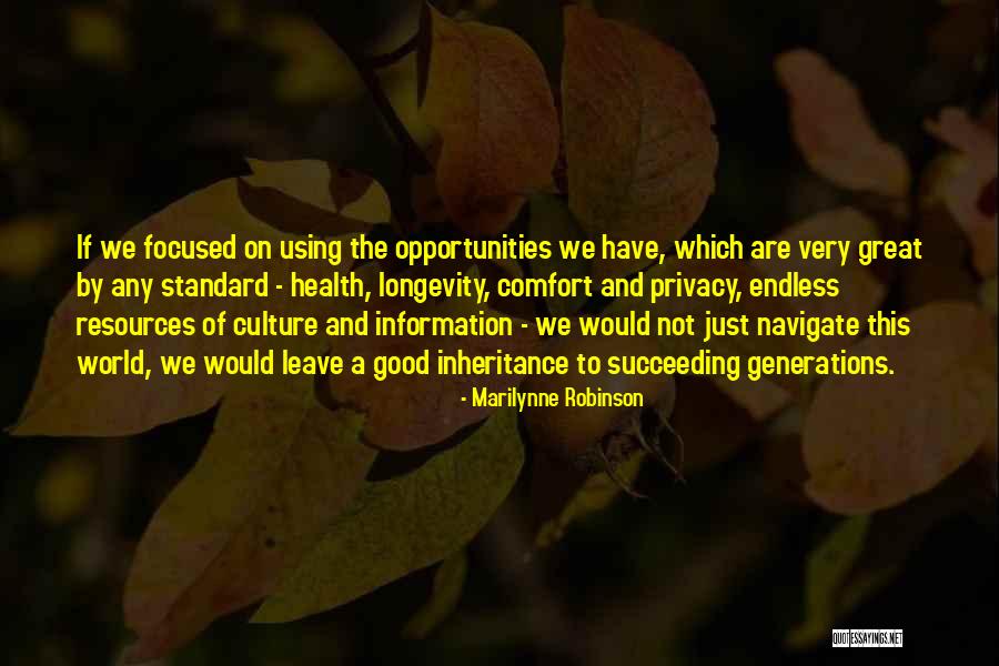 Endless Opportunities Quotes By Marilynne Robinson Endless Opportunities Quotes By Marilynne Robinson
