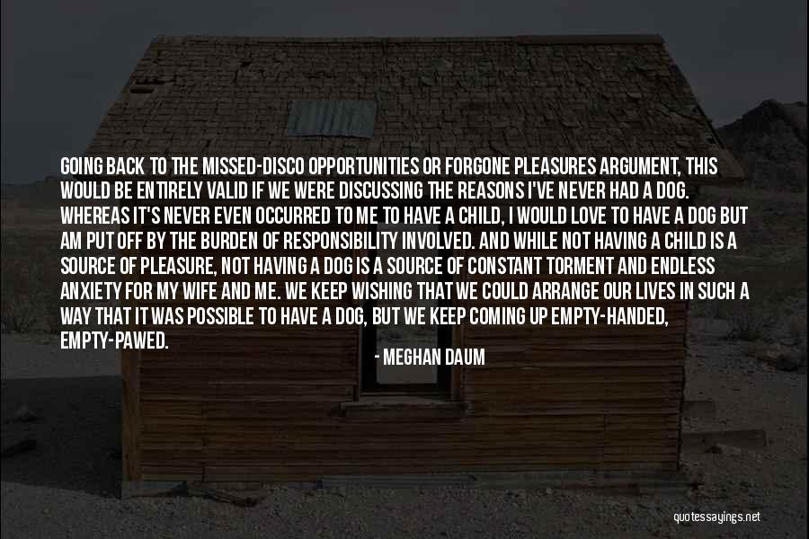 Endless Opportunities Quotes By Meghan Daum Endless Opportunities Quotes By Meghan Daum