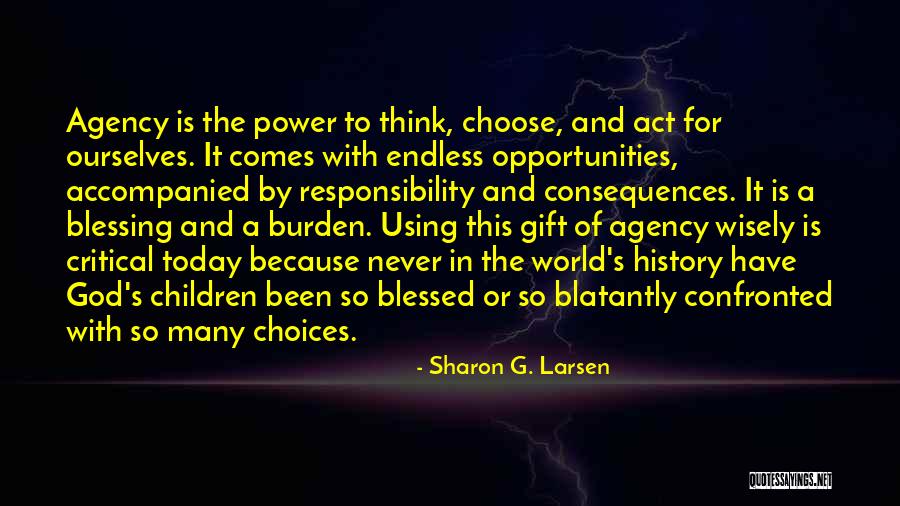 Endless Opportunities Quotes By Sharon G. Larsen