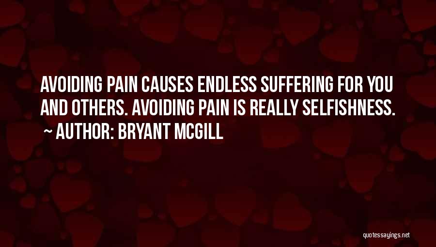 Endless Pain Quotes By Bryant McGill