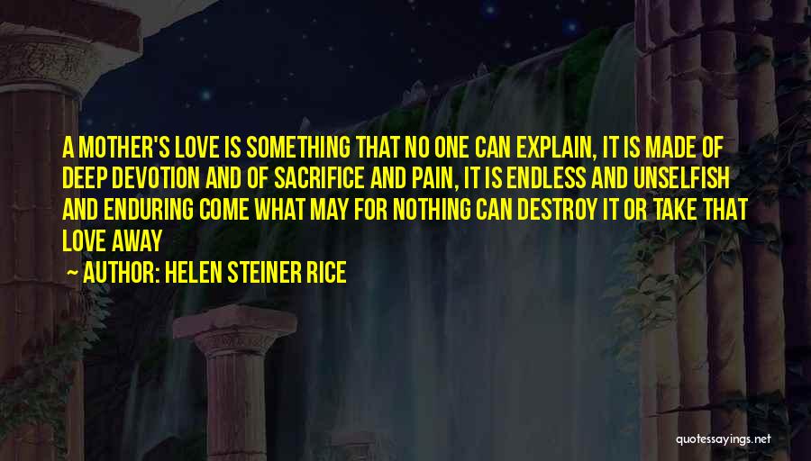 Endless Pain Quotes By Helen Steiner Rice