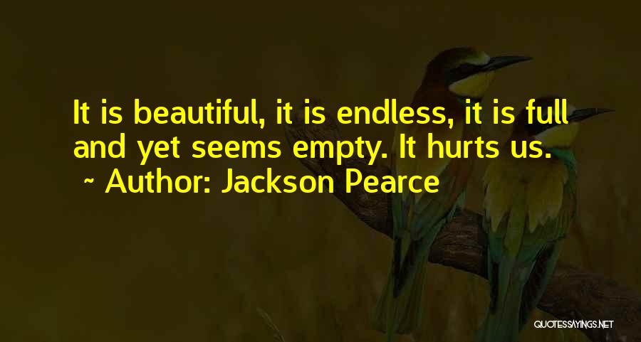 Endless Pain Quotes By Jackson Pearce