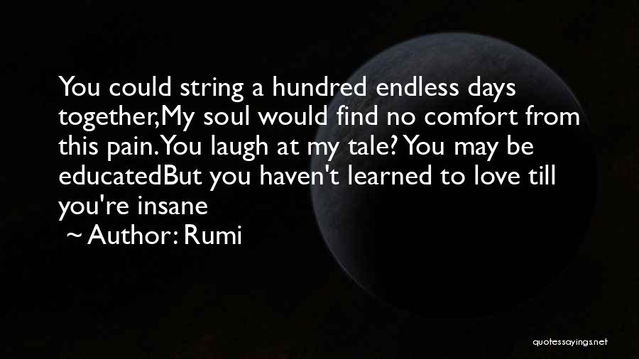 Endless Pain Quotes By Rumi