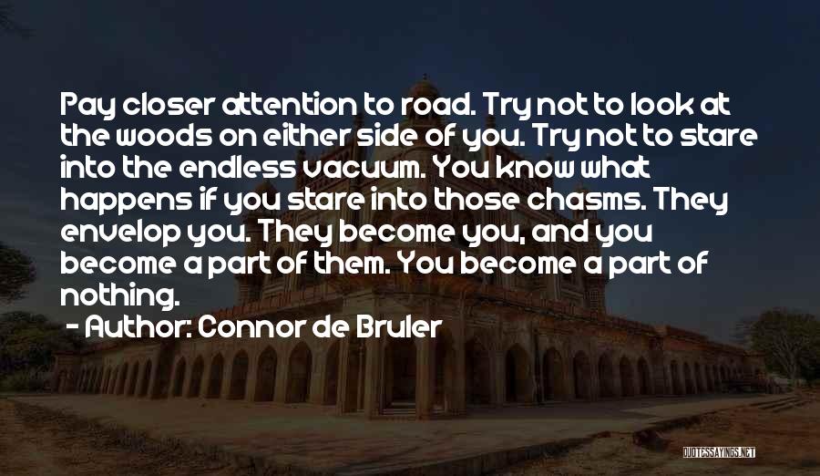 Endless Road Quotes By Connor De Bruler