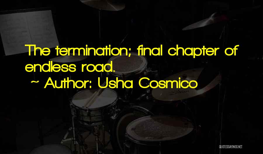 Endless Road Quotes By Usha Cosmico