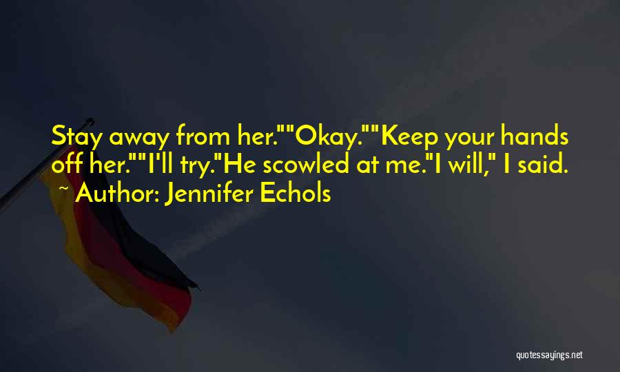 Endless Summer Jennifer Echols Quotes By Jennifer Echols