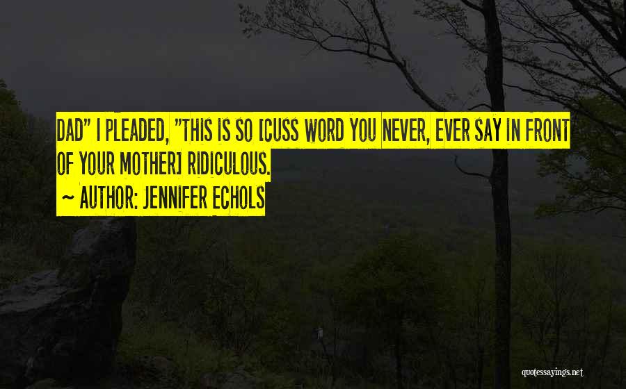 Endless Summer Jennifer Echols Quotes By Jennifer Echols