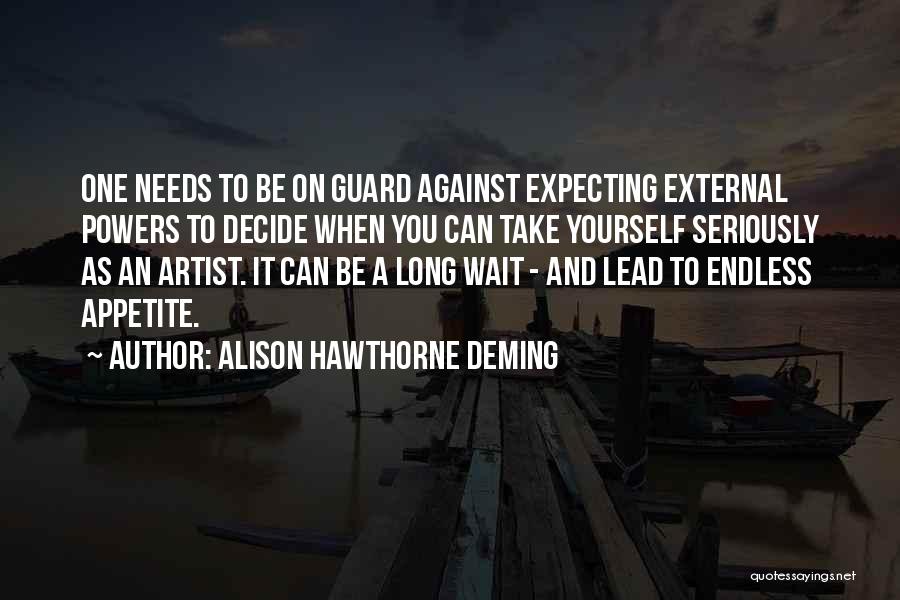 Endless Waiting Quotes By Alison Hawthorne Deming