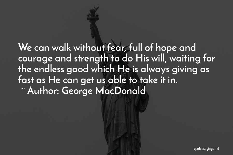 Endless Waiting Quotes By George MacDonald