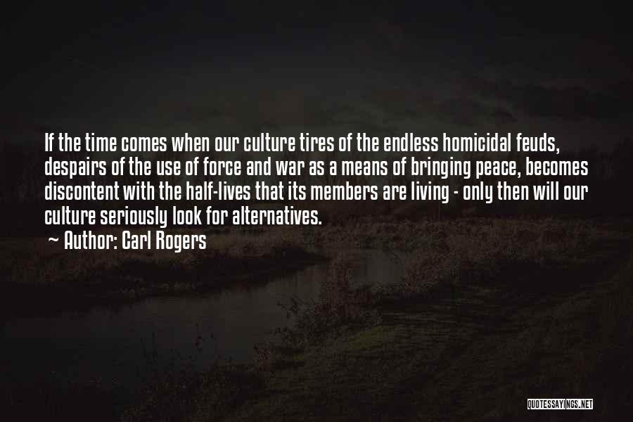 Endless War Quotes By Carl Rogers