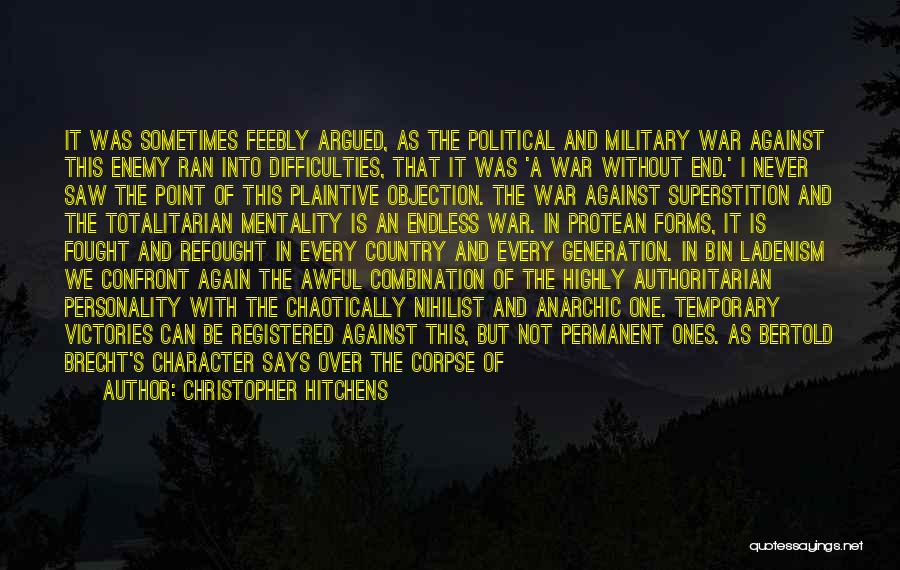 Endless War Quotes By Christopher Hitchens