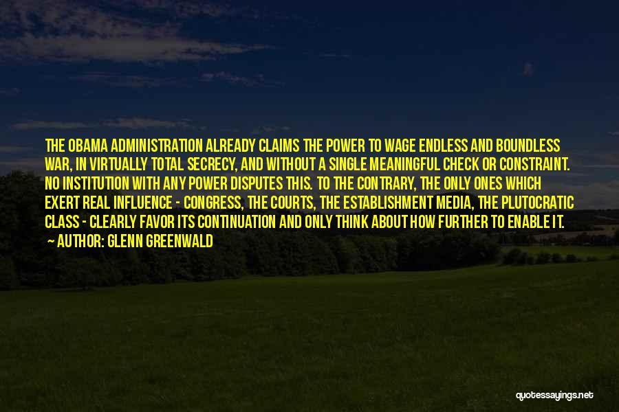 Endless War Quotes By Glenn Greenwald