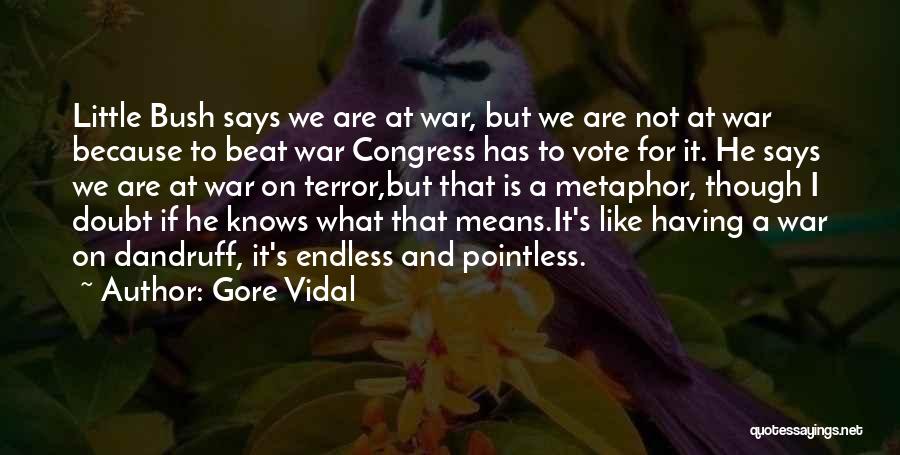 Endless War Quotes By Gore Vidal