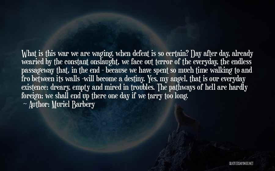 Endless War Quotes By Muriel Barbery