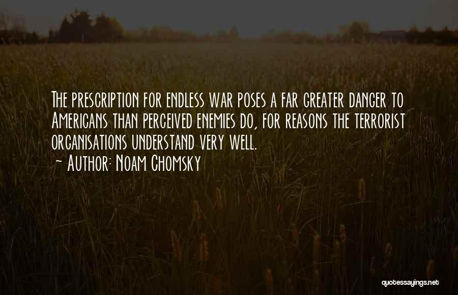 Endless War Quotes By Noam Chomsky