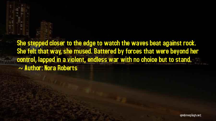 Endless War Quotes By Nora Roberts