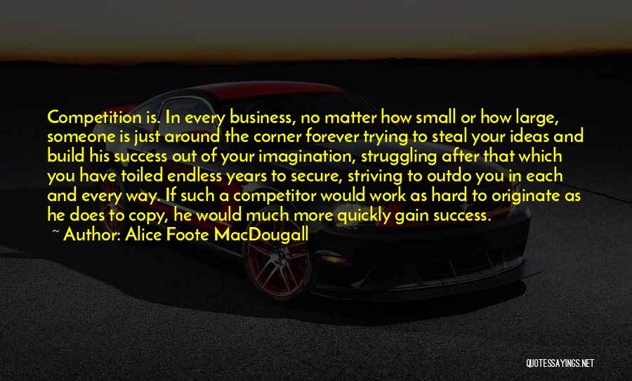 Endless Work Quotes By Alice Foote MacDougall