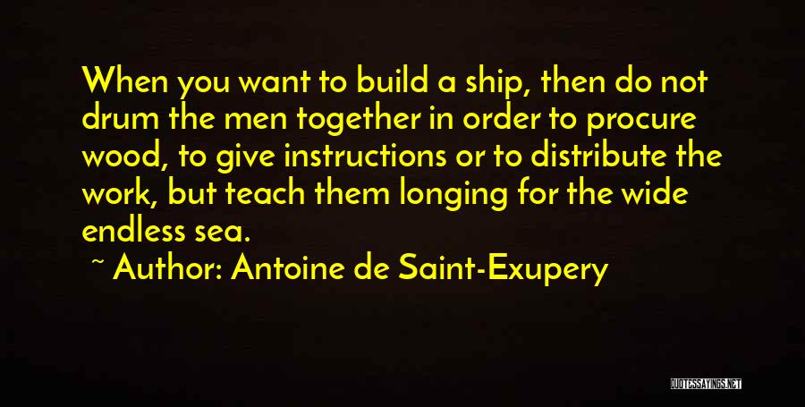 Endless Work Quotes By Antoine De Saint-Exupery