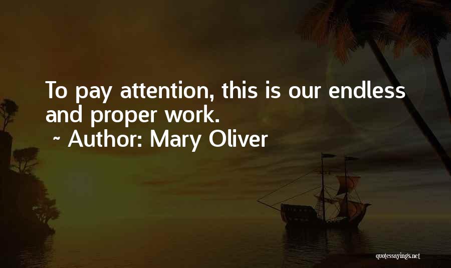 Endless Work Quotes By Mary Oliver