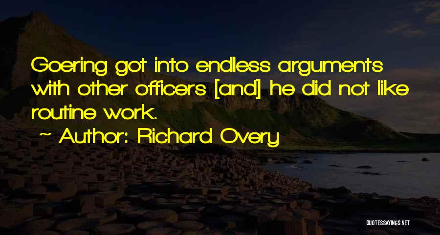 Endless Work Quotes By Richard Overy