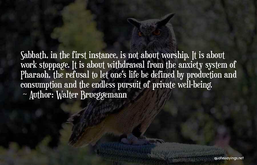 Endless Work Quotes By Walter Brueggemann