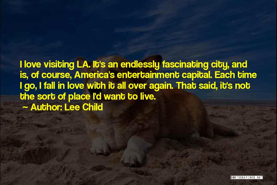 Endlessly Fascinating Quotes By Lee Child