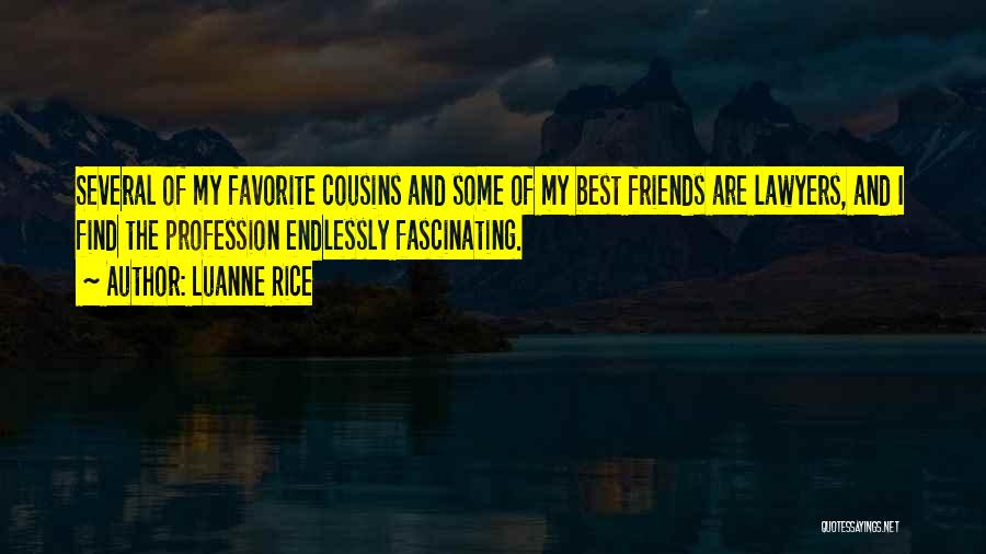 Endlessly Fascinating Quotes By Luanne Rice