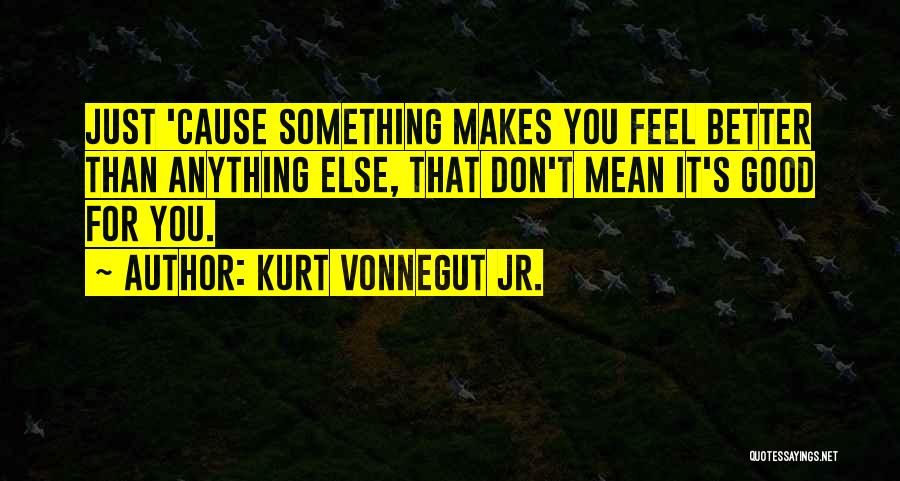 Endocrinesystem Quotes By Kurt Vonnegut Jr.