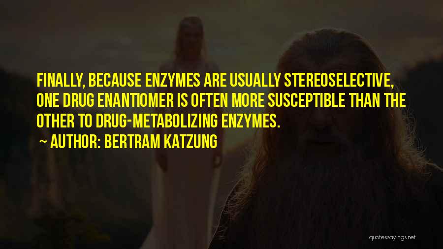Endogenous Insulin Quotes By Bertram Katzung