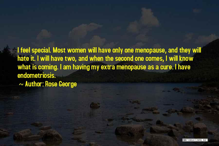 Endometriosis Quotes By Rose George
