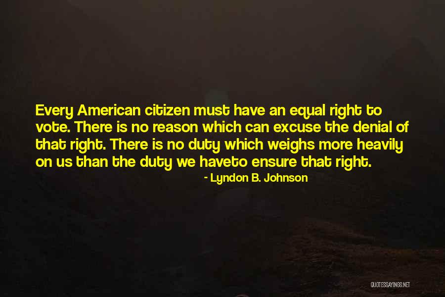 Endorfinas Serotonina Quotes By Lyndon B. Johnson Endorfinas Serotonina Quotes By Lyndon B. Johnson