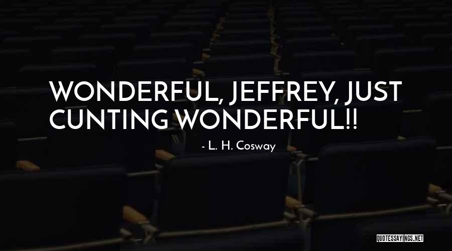 Endormie Caricature Quotes By L. H. Cosway Endormie Caricature Quotes By L. H. Cosway