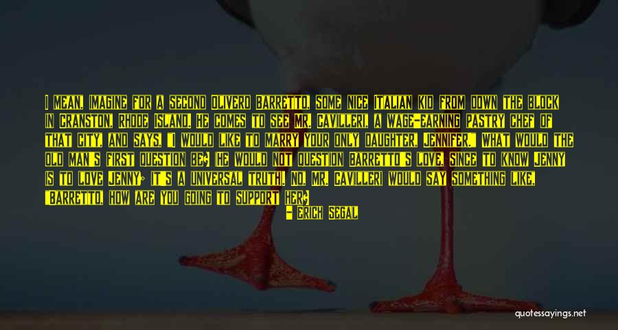 Endormie Quotes By Erich Segal Endormie Quotes By Erich Segal