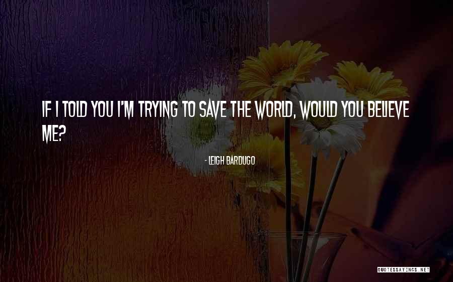 Endormir Bebe Quotes By Leigh Bardugo Endormir Bebe Quotes By Leigh Bardugo